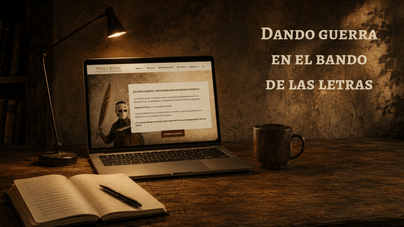 Cabecera de Jon Fusta con un escritorio, un portátil abierto en Prosa Visceral y el lema «Dando guerra en el bando de las letras»